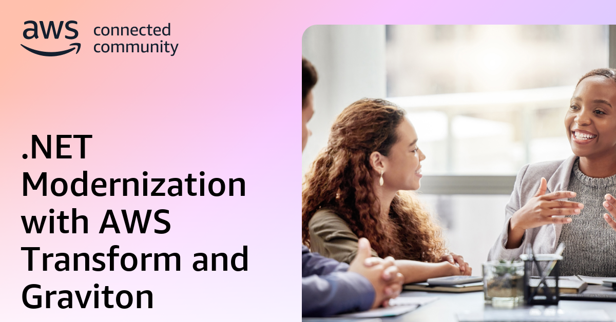 .NET Modernization with AWS Transform and Graviton