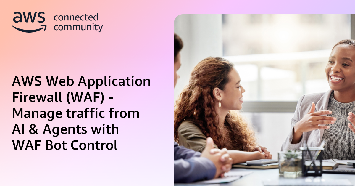 AWS Web Application Firewall (WAF) - Manage traffic from AI & Agents ...