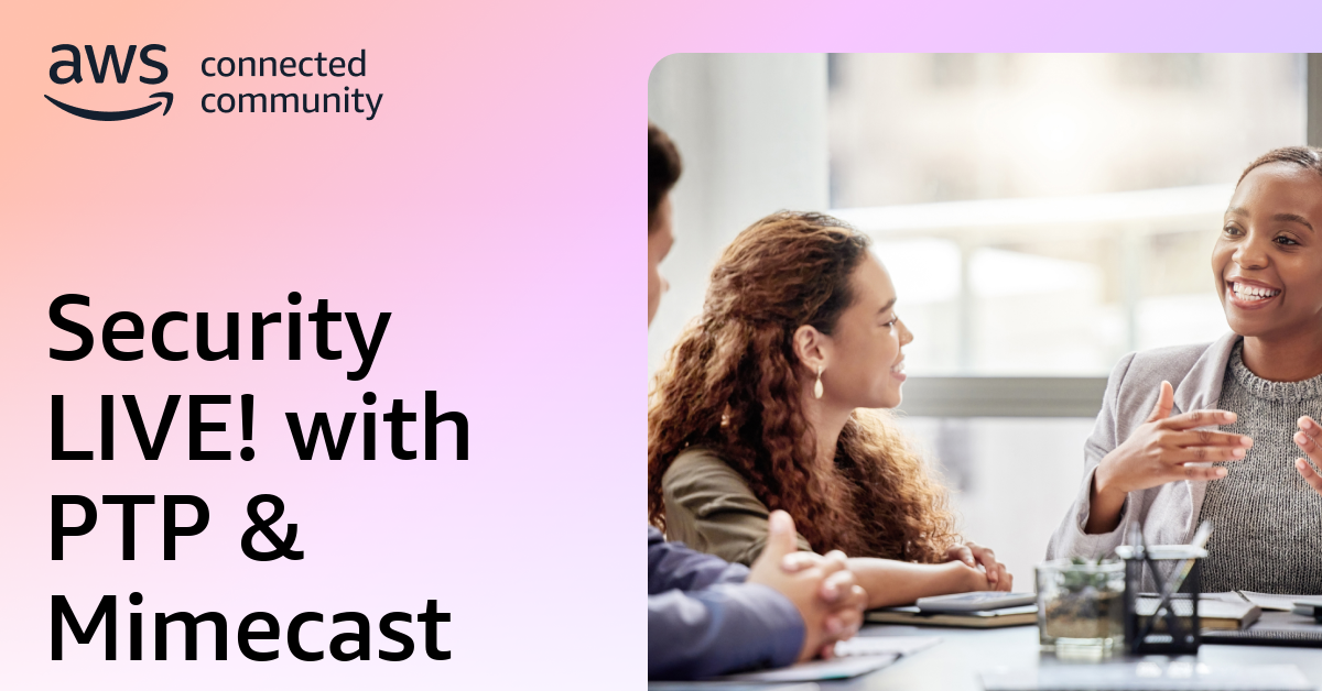 Security LIVE! with PTP & Mimecast