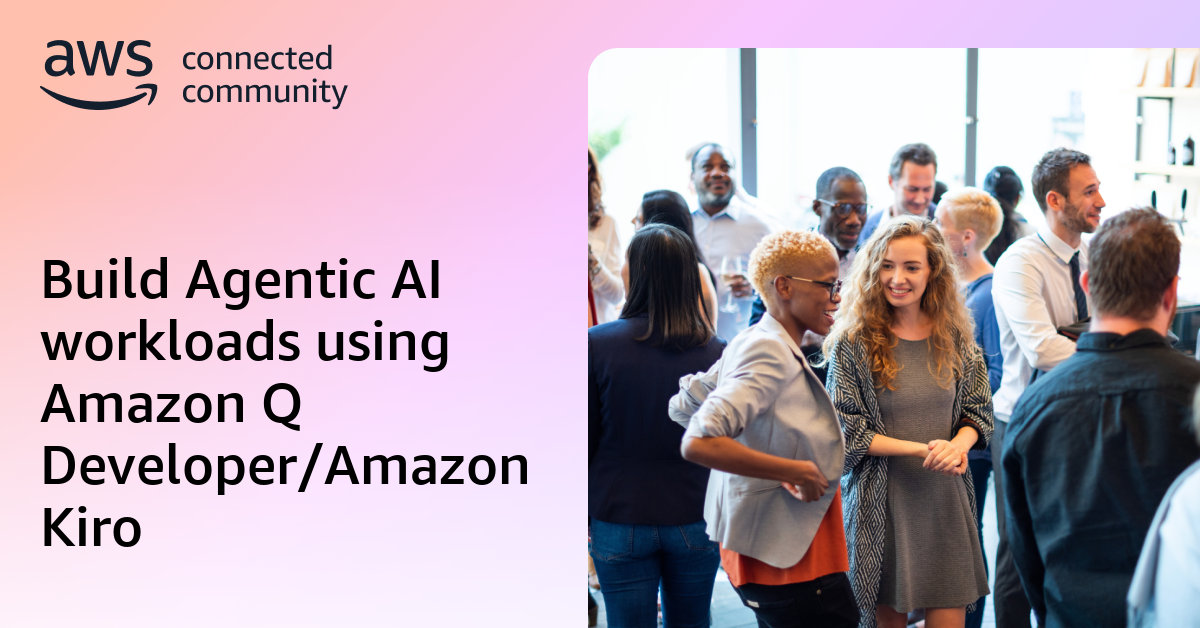 Build Agentic AI workloads using Amazon Q Developer/Amazon Kiro