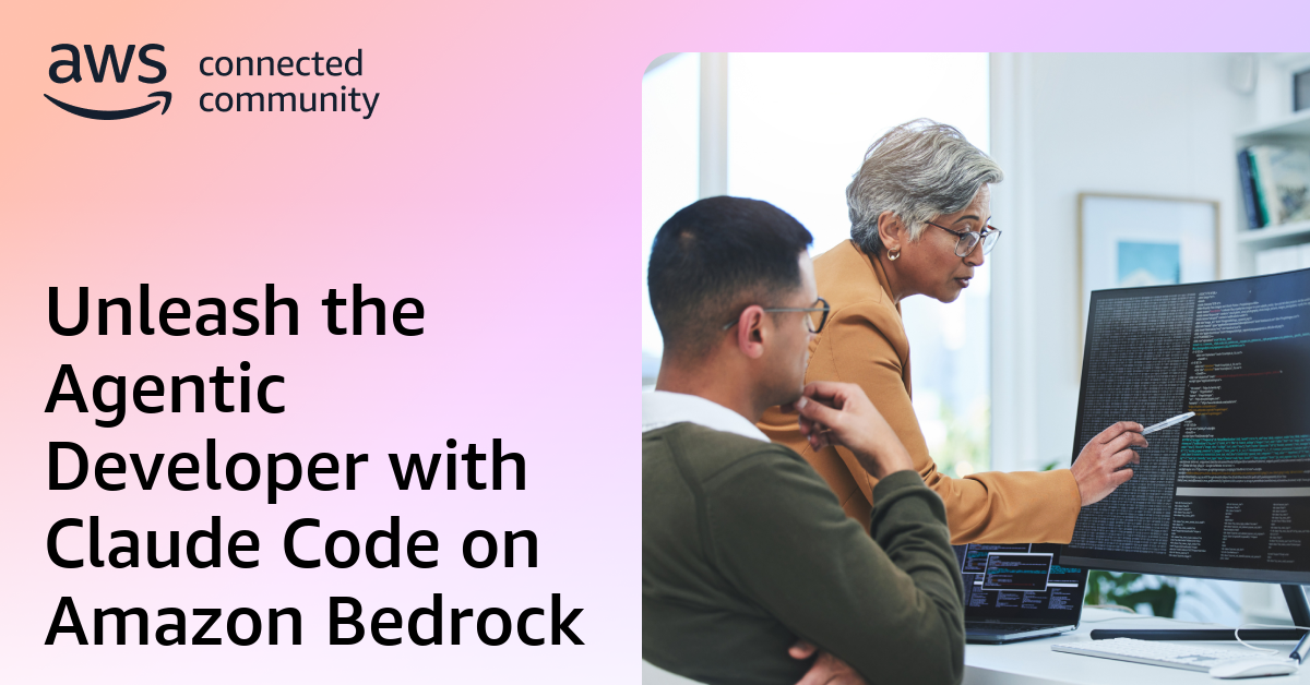 Unleash the Agentic Developer with Claude Code on Amazon Bedrock