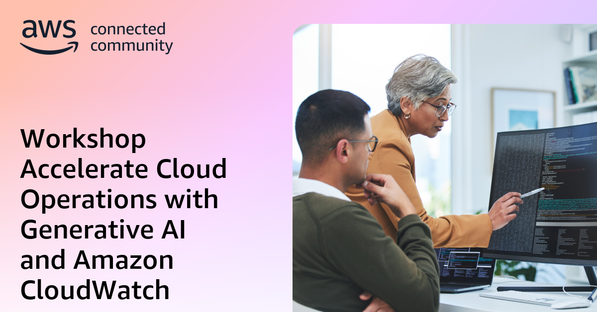 Workshop Accelerate Cloud Operations with Generative AI and Amazon ...