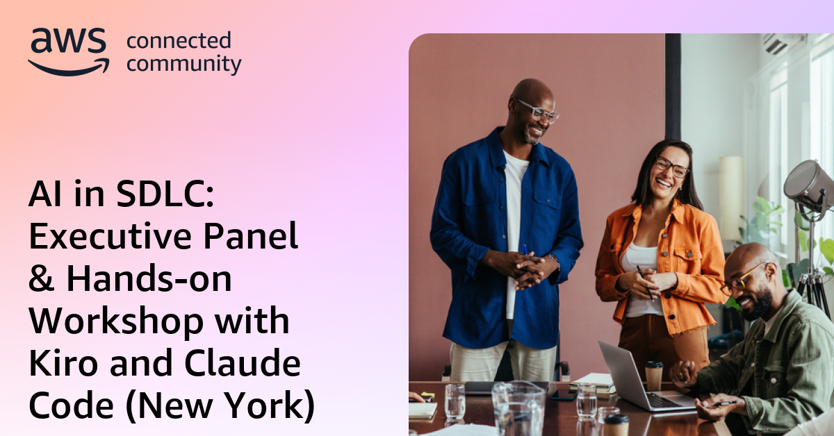AI in SDLC: Executive Panel & Hands-on Workshop with Kiro and Claude ...