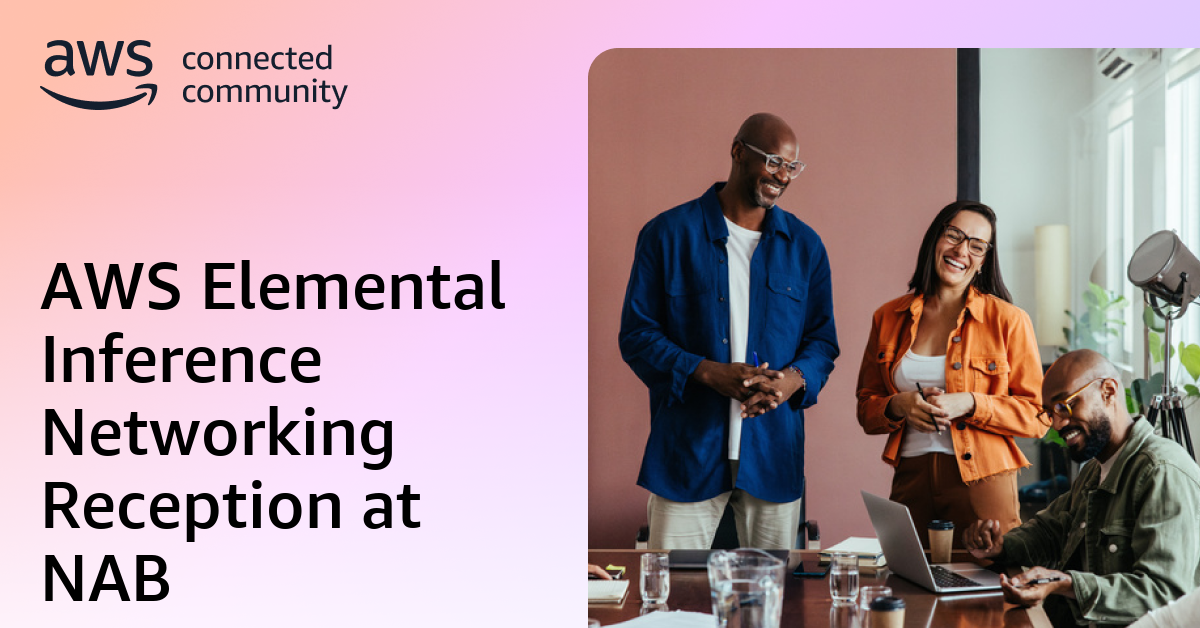 AWS Elemental Inference Networking Reception at NAB