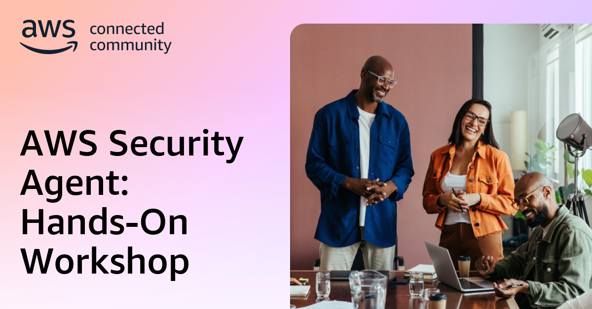 AWS Security Agent: Hands-On Workshop