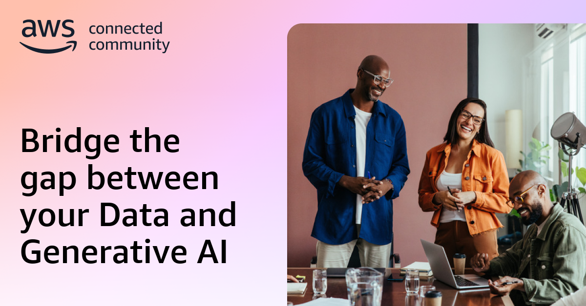 Bridge the gap between your Data and Generative AI