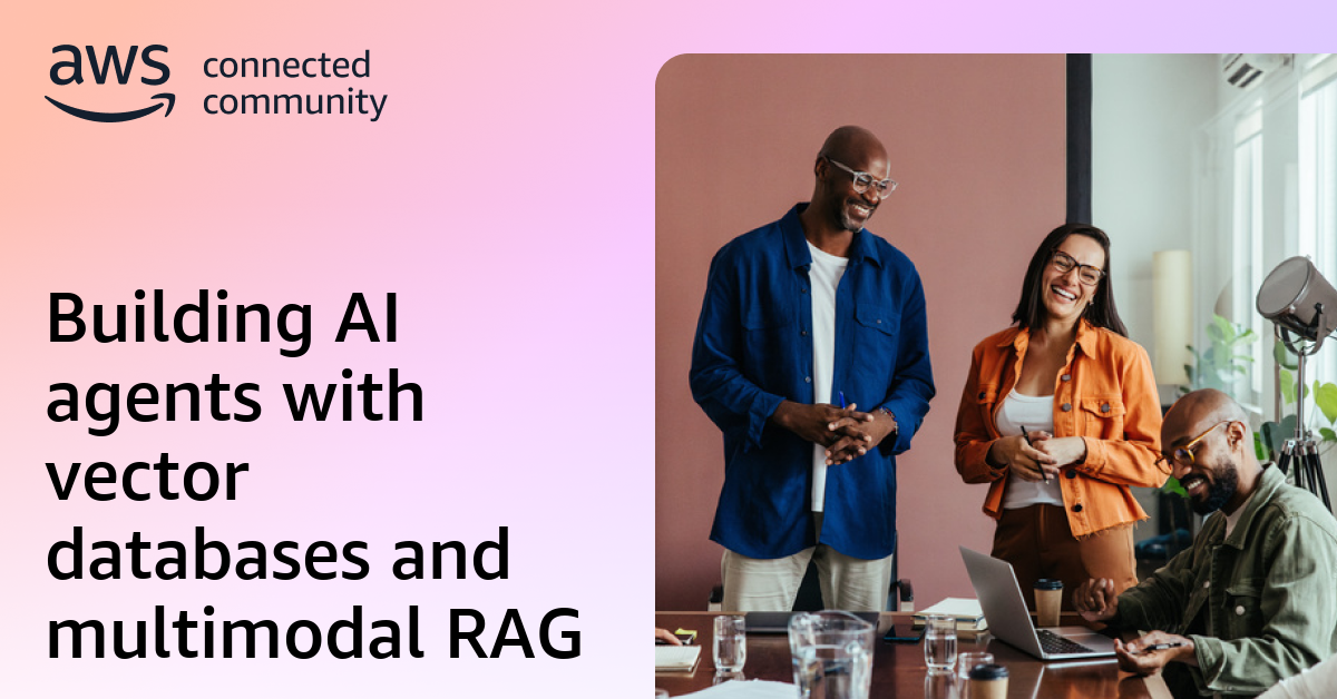 Building AI agents with vector databases and multimodal RAG
