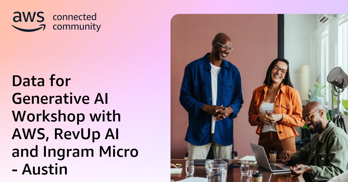 Data for Generative AI Workshop with AWS, RevUp AI and Ingram Micro ...