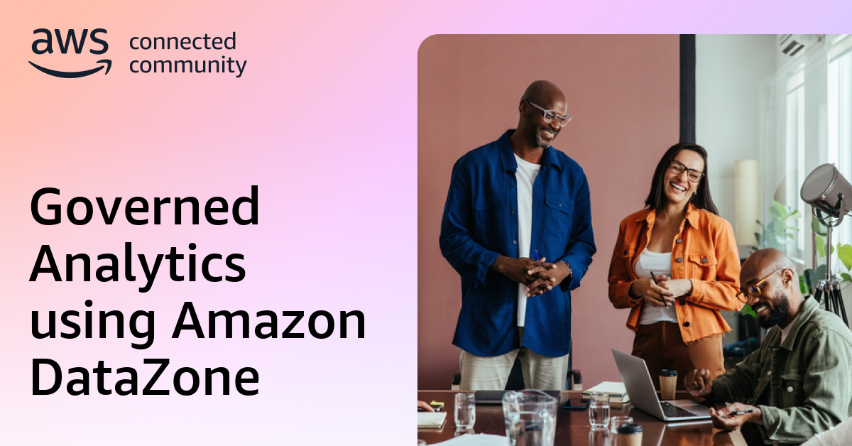 Governed Analytics using Amazon DataZone