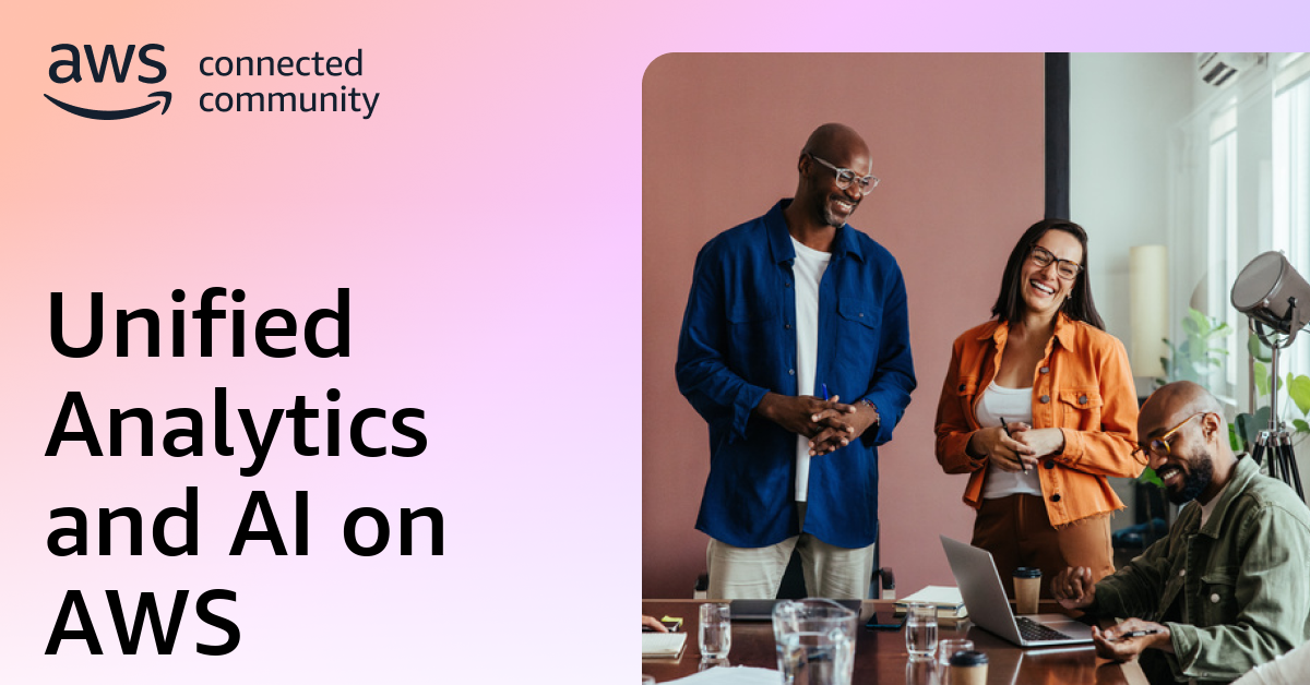 Unified Analytics and AI on AWS