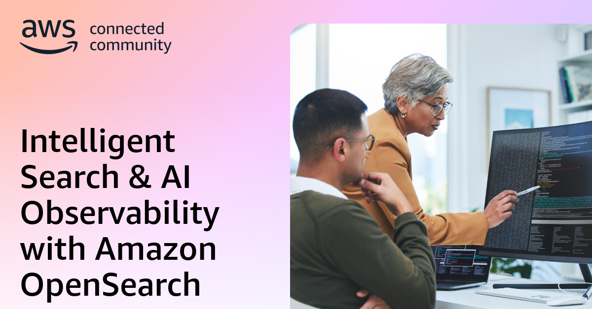 Intelligent Search & AI Observability with Amazon OpenSearch
