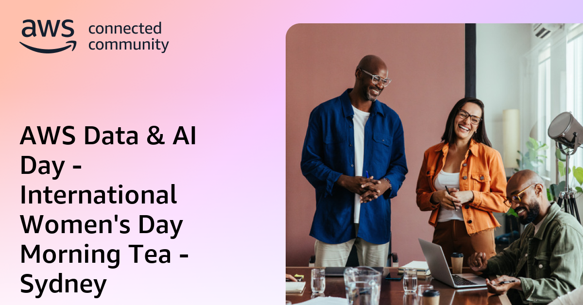AWS Data & AI Day - International Women's Day Morning Tea - Sydney