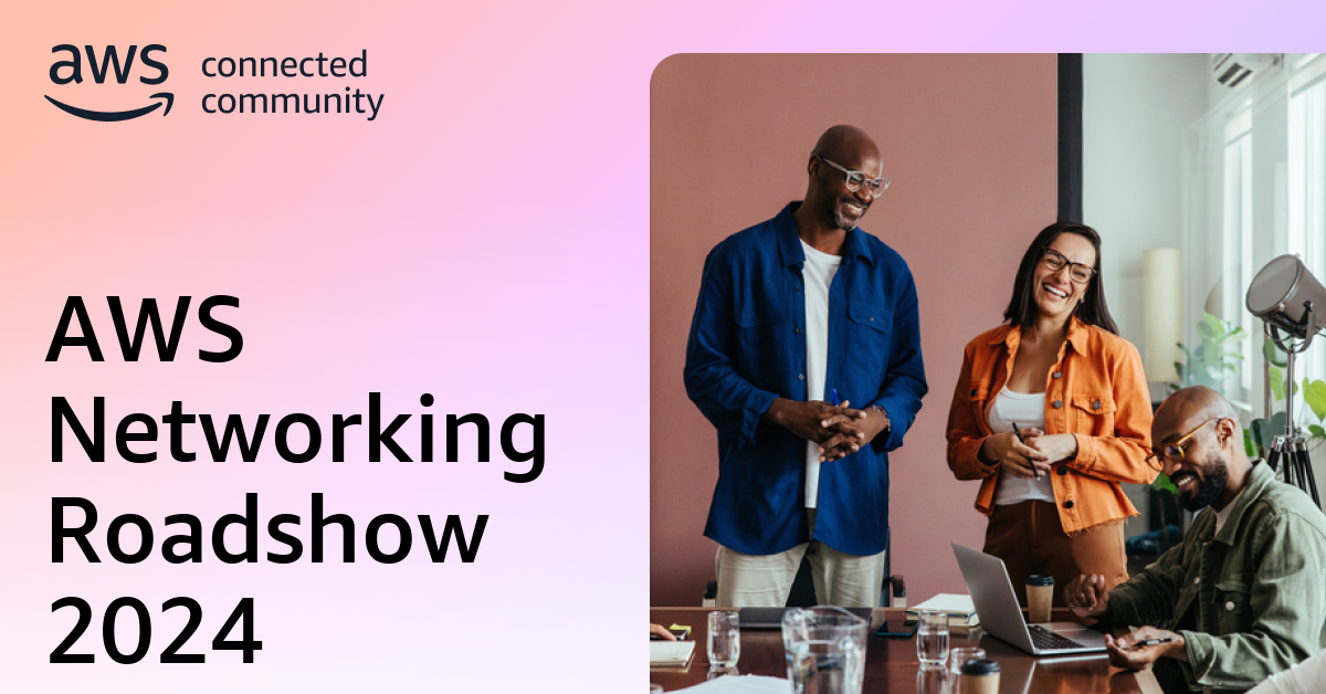 AWS Networking Roadshow 2024