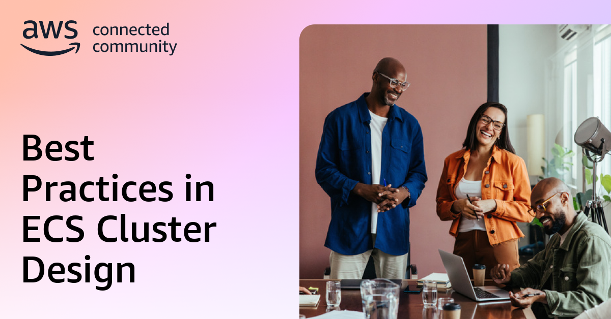 Best Practices in ECS Cluster Design