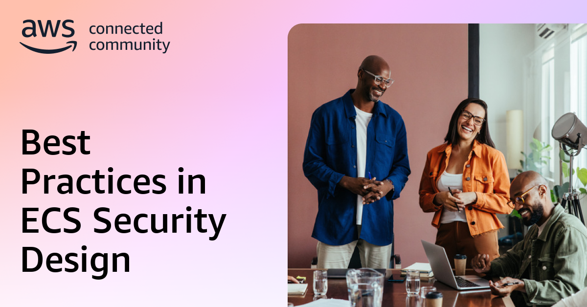 Best Practices in ECS Security Design