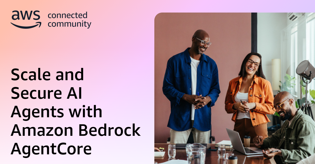 Scale and Secure AI Agents with Amazon Bedrock AgentCore