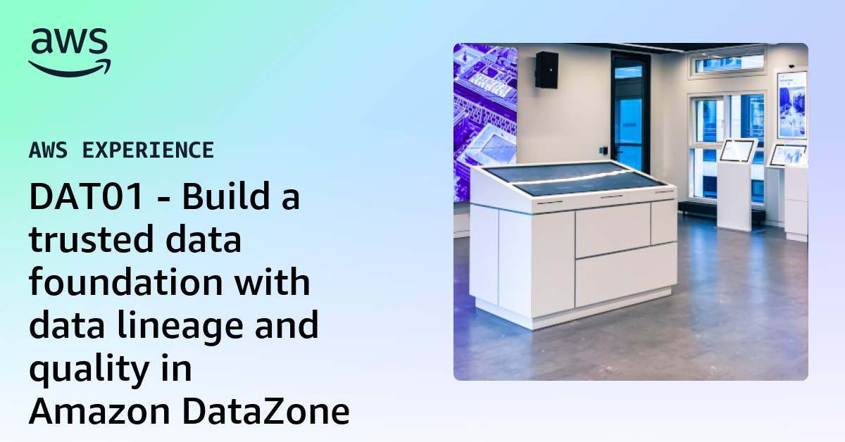 DAT01 - Build a trusted data foundation with data lineage and quality ...