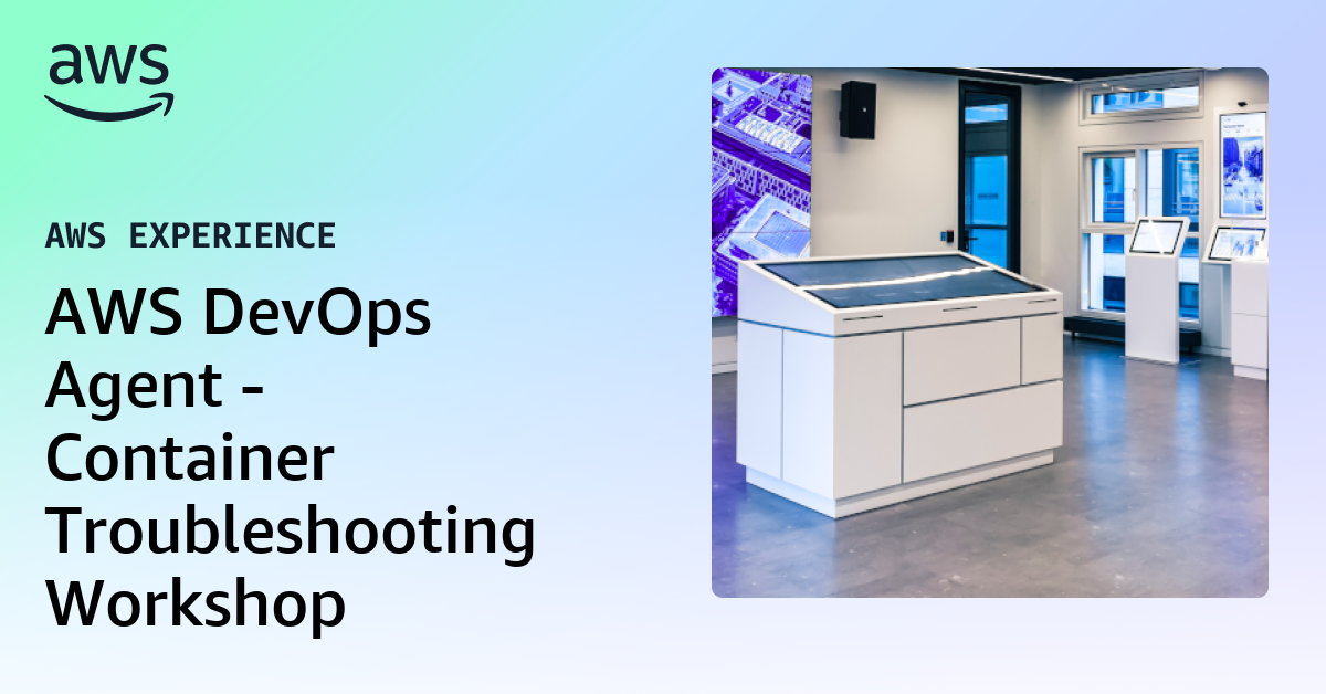 AWS DevOps Agent - Container Troubleshooting Workshop