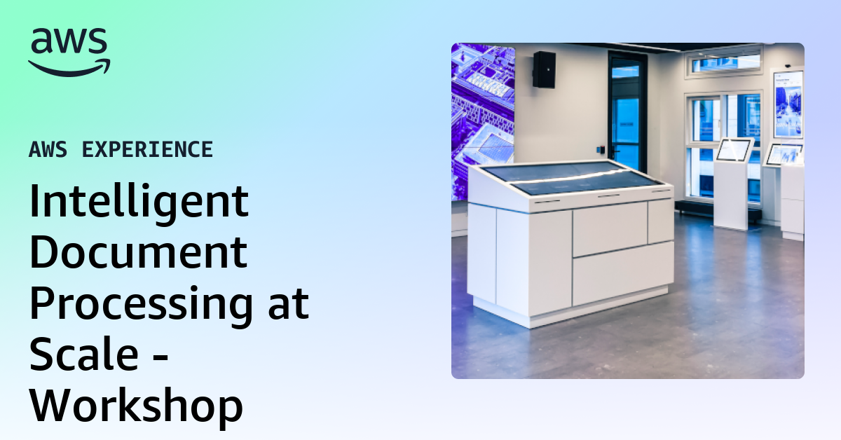 Intelligent Document Processing at Scale - Workshop