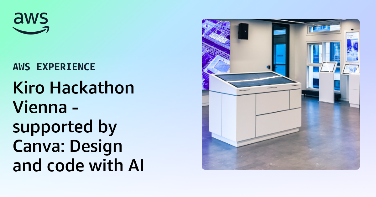 Kiro Hackathon Vienna - supported by Canva: Design and code with AI
