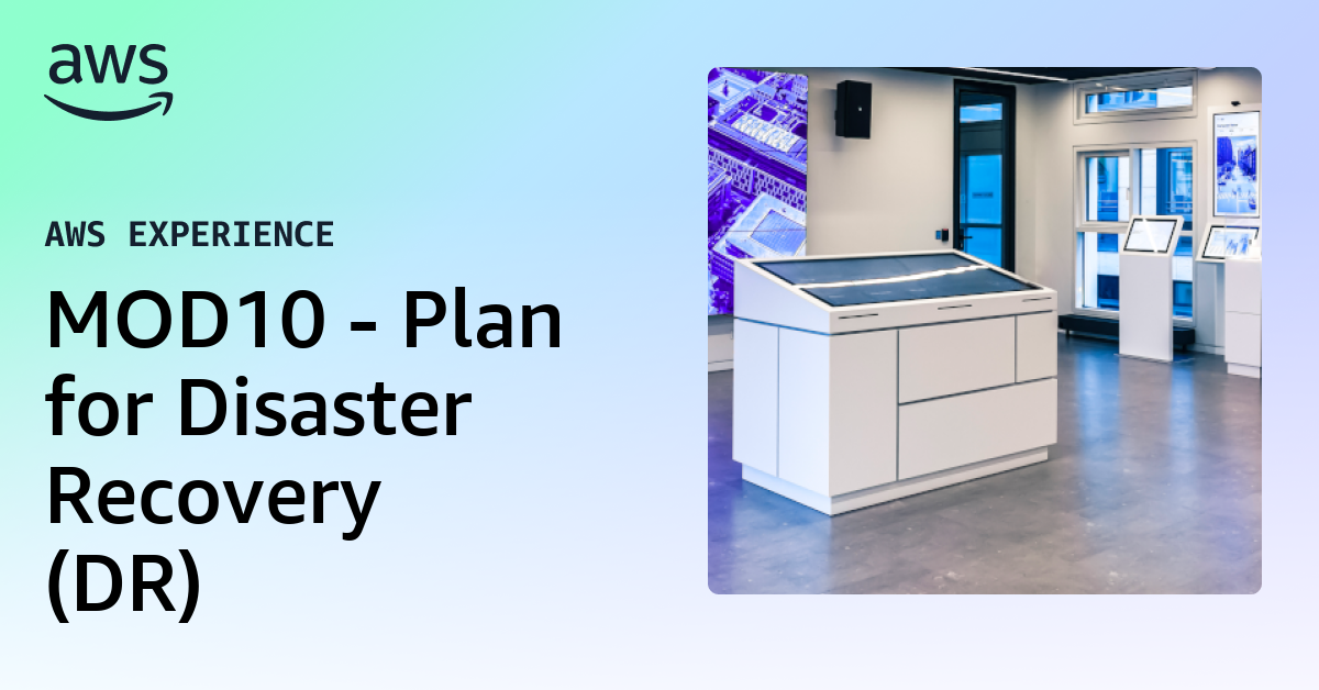 MOD10 - Plan for Disaster Recovery (DR)