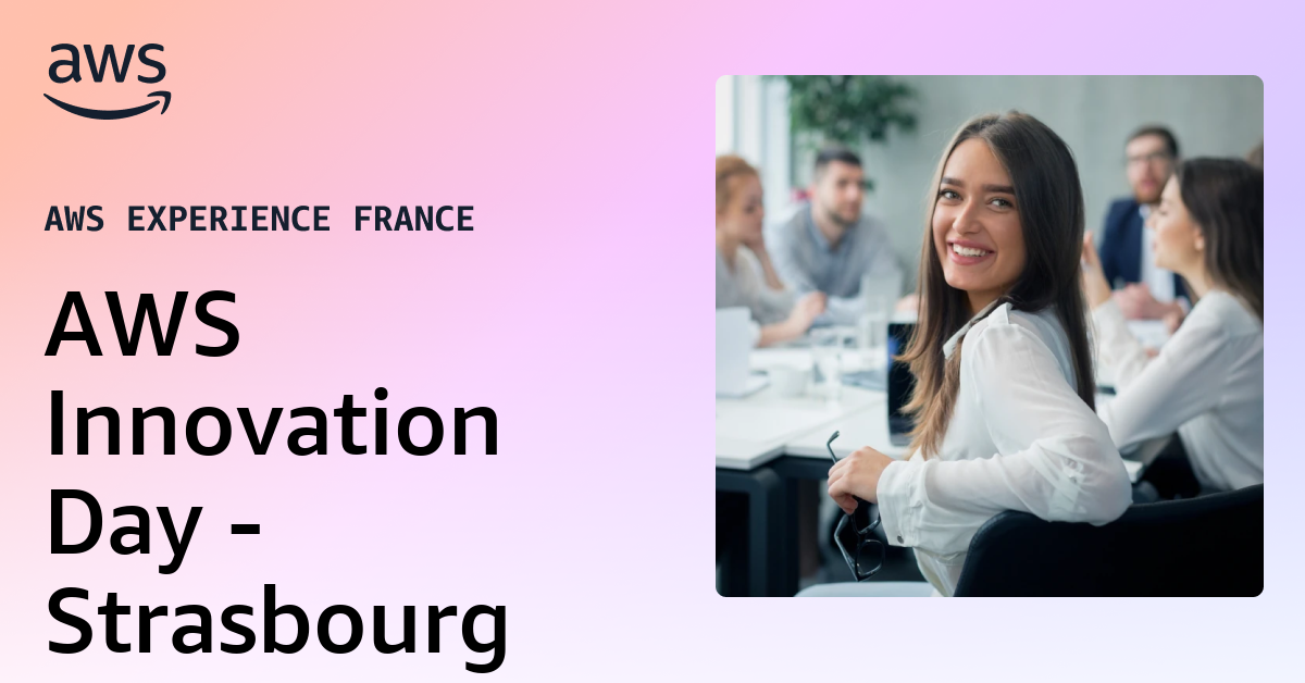 AWS Innovation Day - Strasbourg