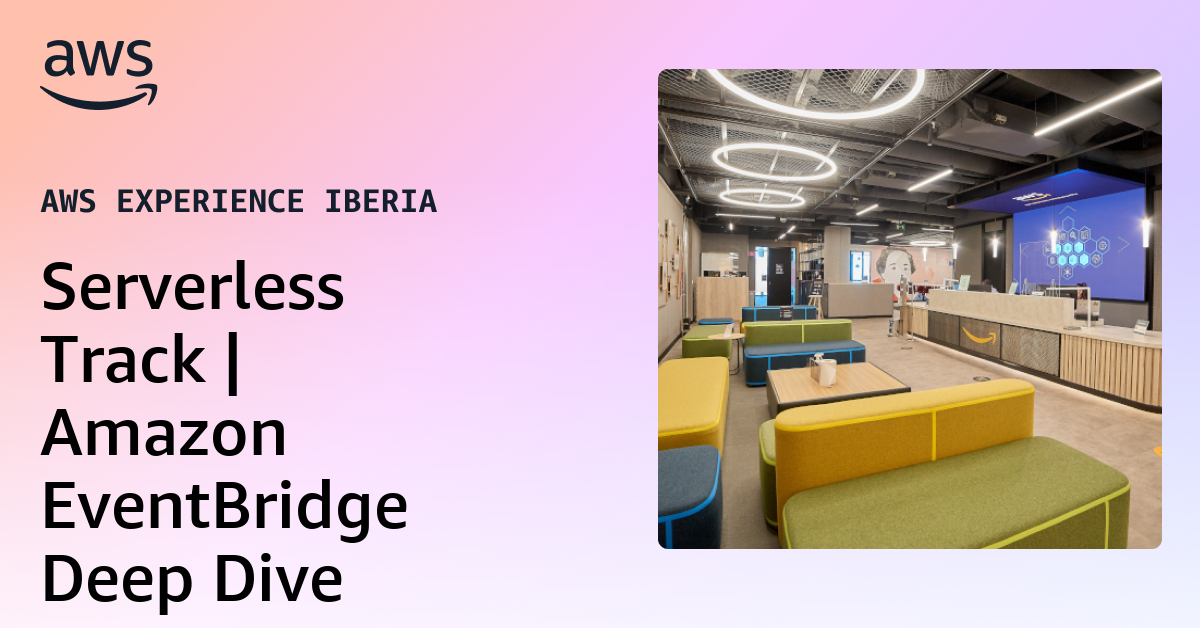 Serverless Track | Amazon EventBridge Deep Dive