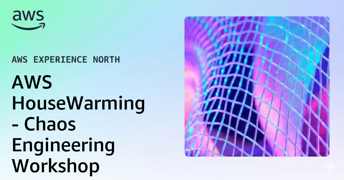 AWS HouseWarming - Chaos Engineering Workshop