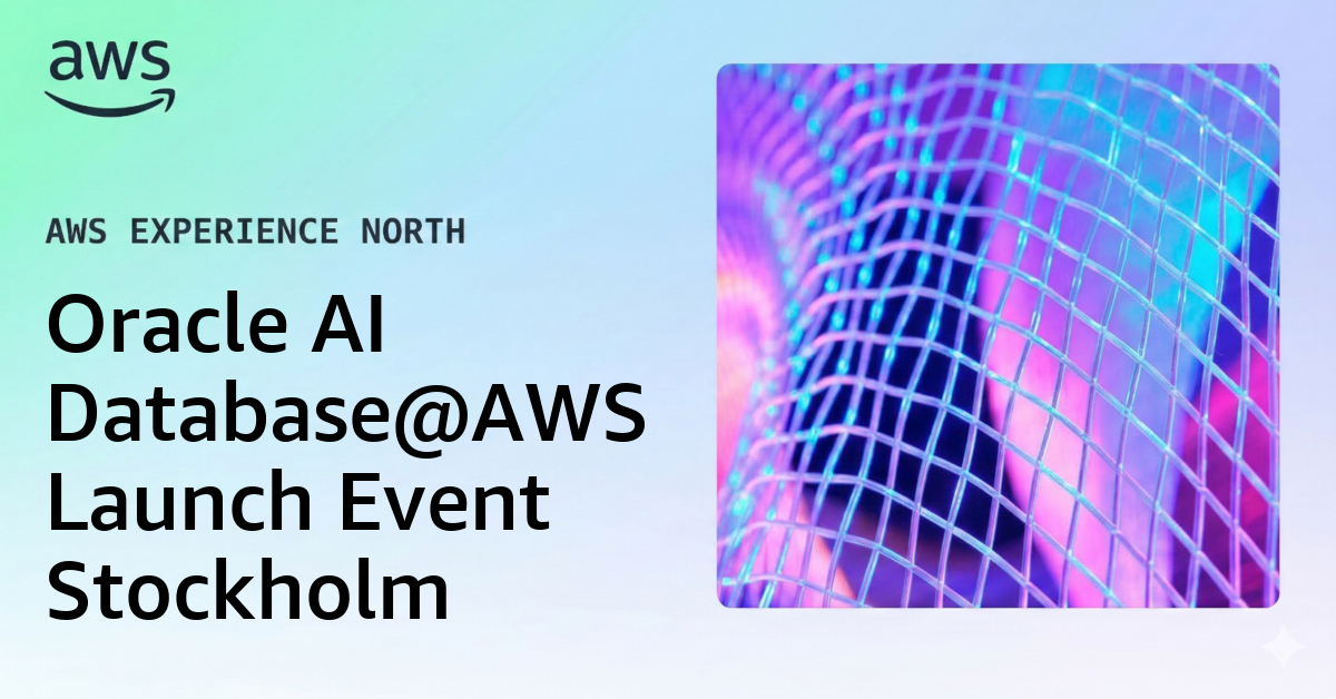 Oracle AI Database@AWS Launch Event Stockholm