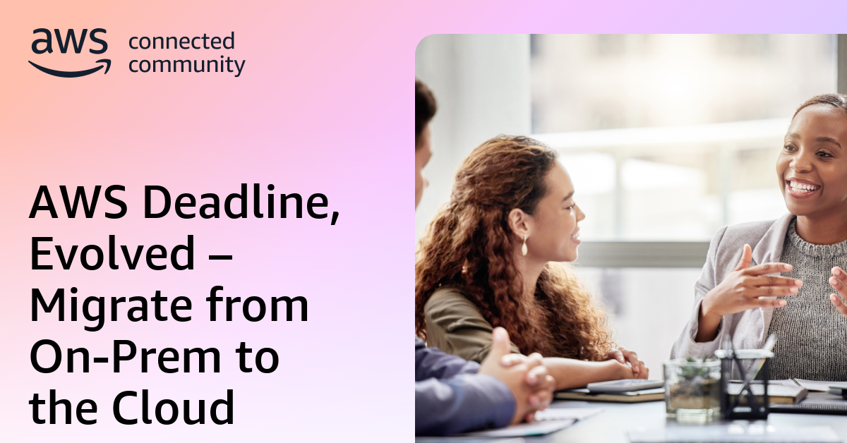 AWS Deadline, Evolved – Migrate from On-Prem to the Cloud