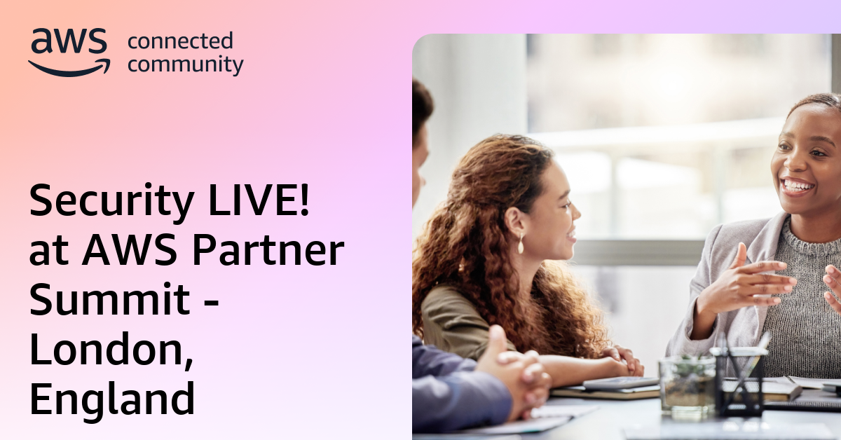 Security LIVE! at AWS Partner Summit - London, England