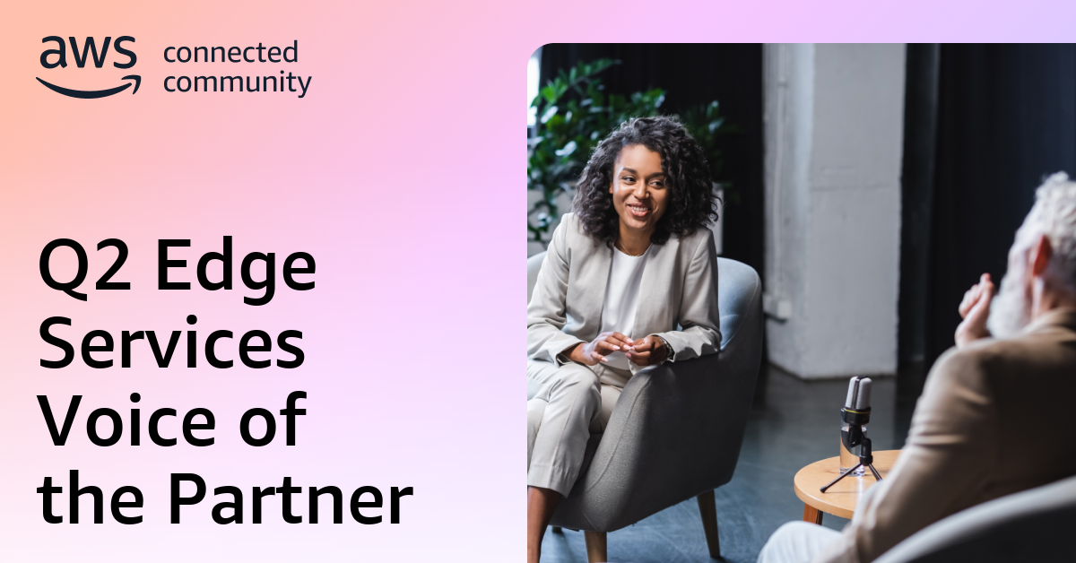 Q2 Edge Services Voice of the Partner