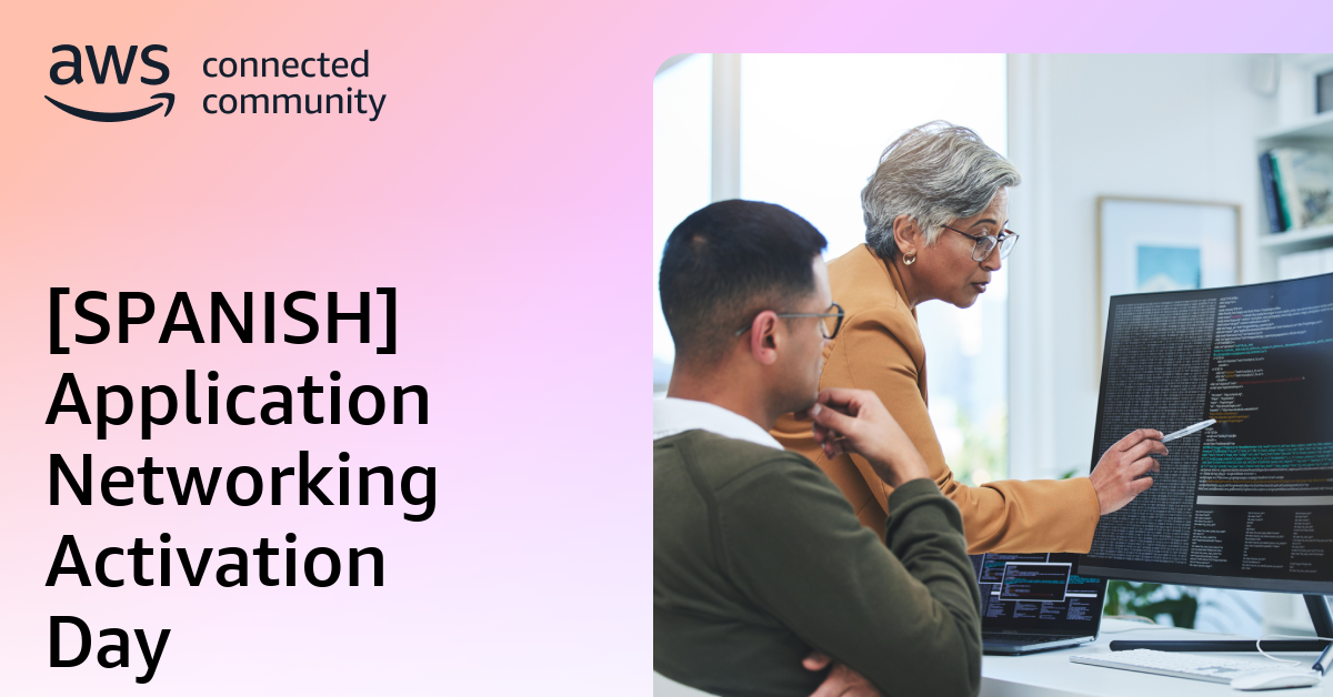[SPANISH] Application Networking Activation Day