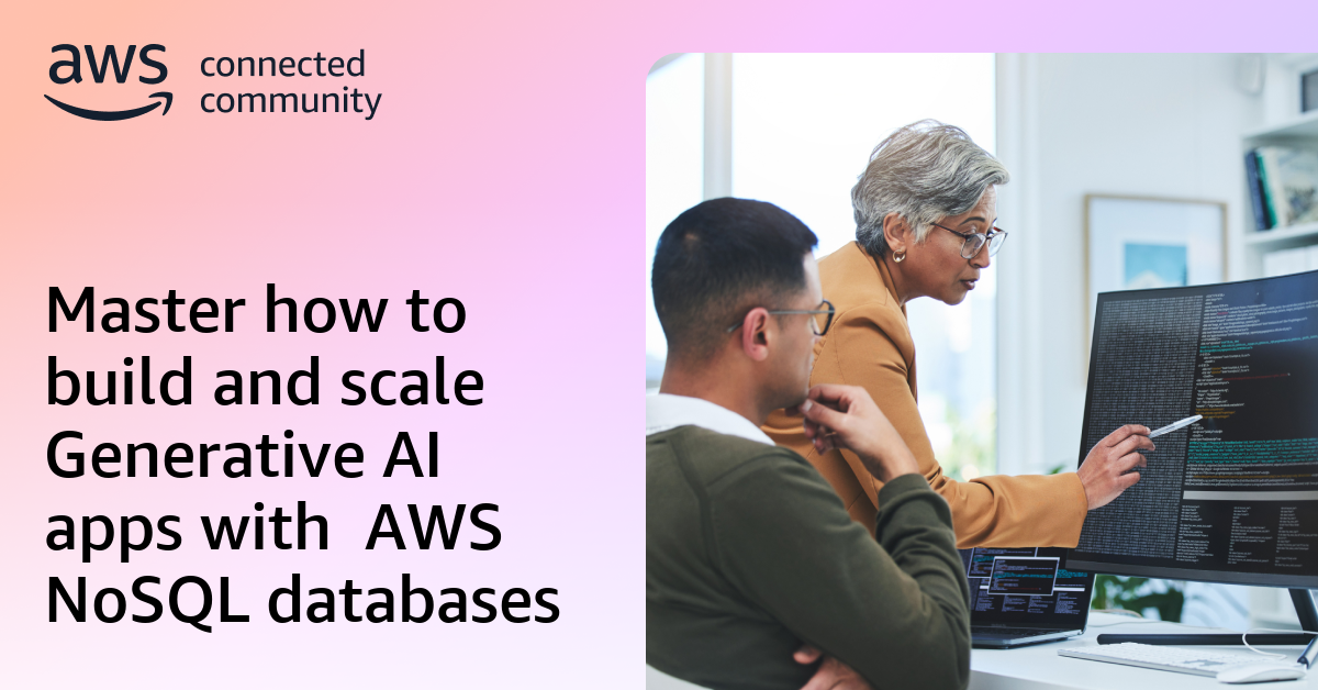 Master how to build and scale Generative AI apps with AWS NoSQL databases