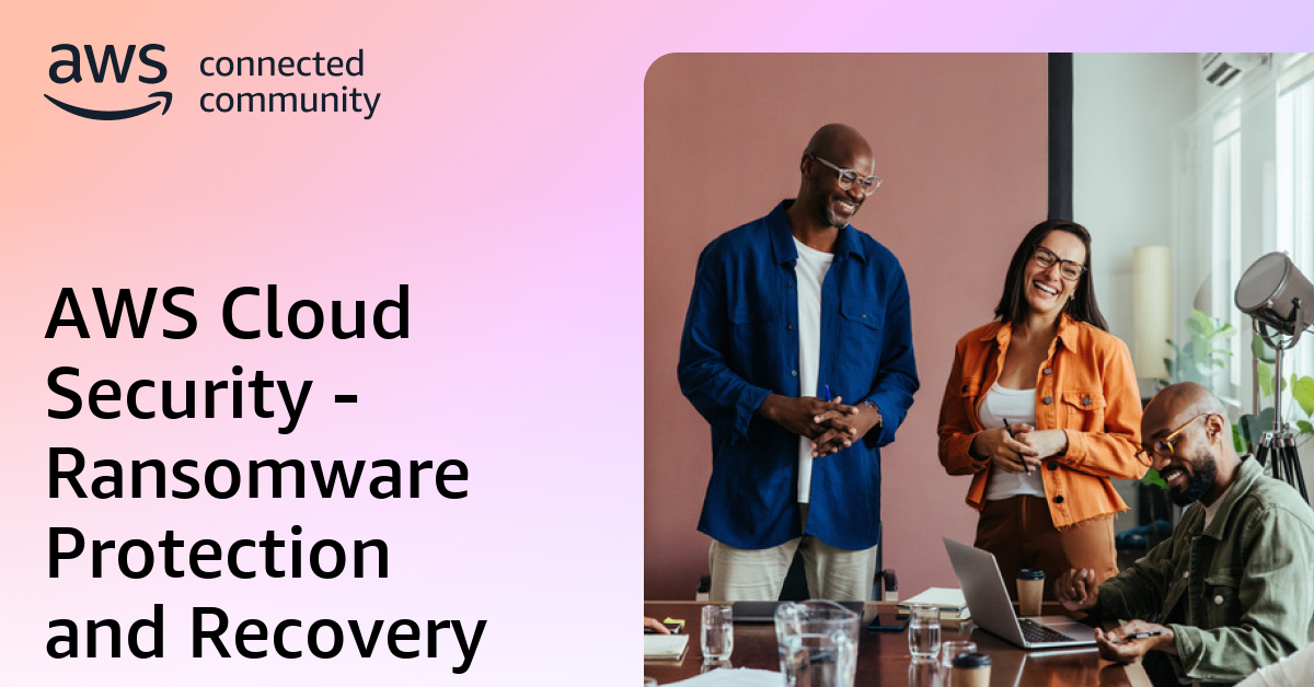 AWS Cloud Security - Ransomware Protection and Recovery