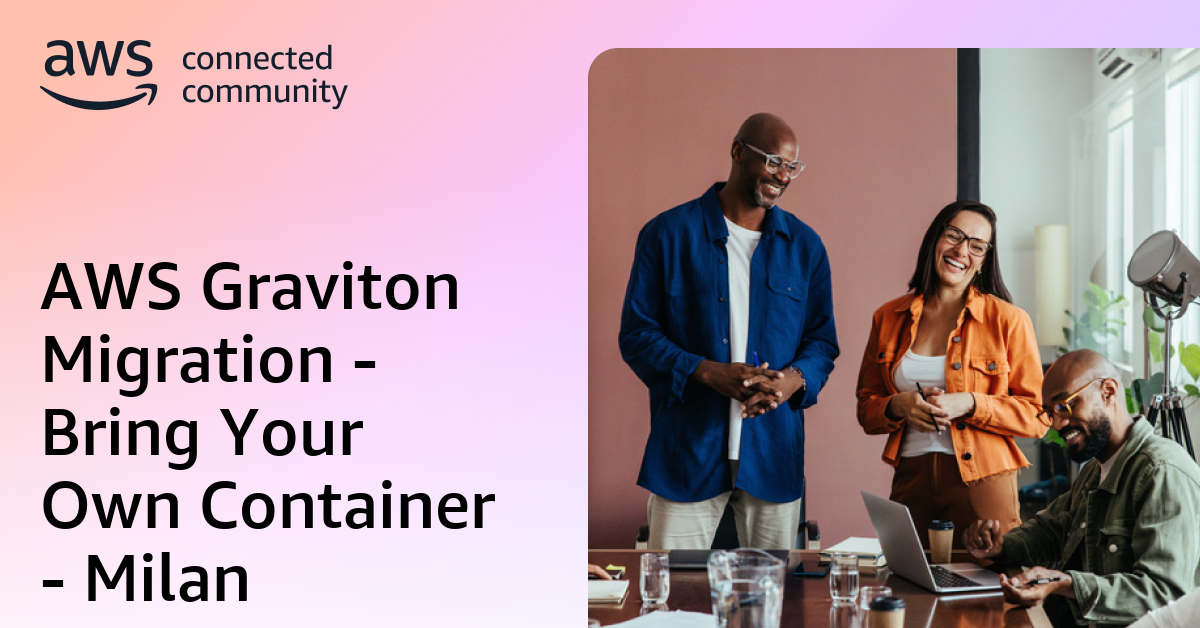 AWS Graviton Migration - Bring Your Own Container - Milan