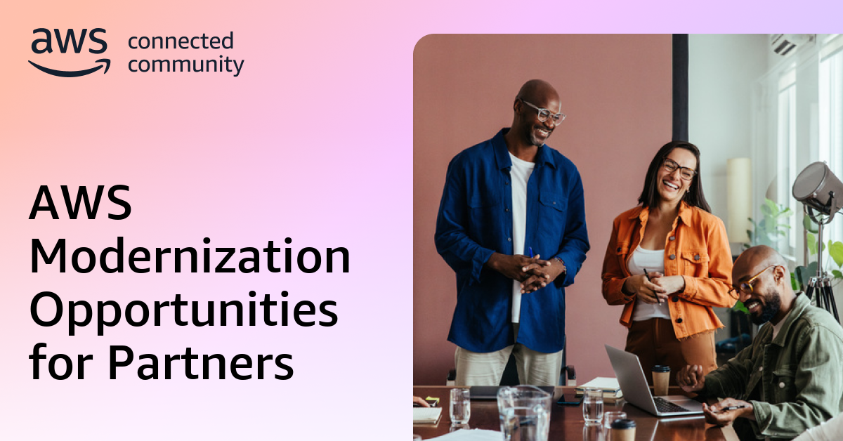 AWS Modernization Opportunities for Partners