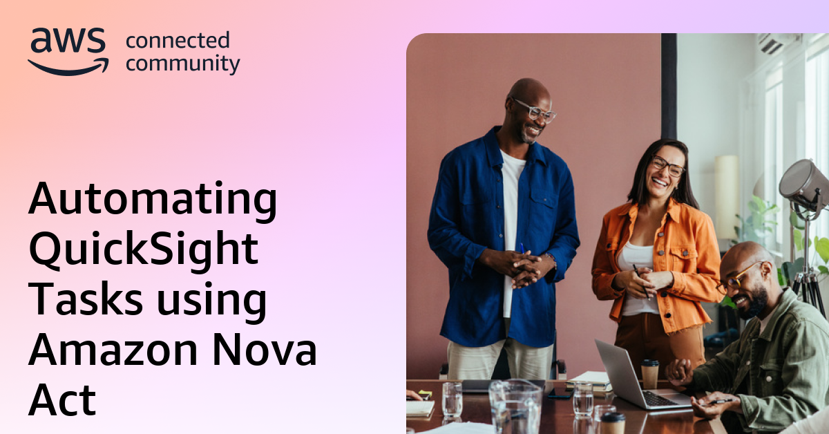 Automating QuickSight Tasks using Amazon Nova Act