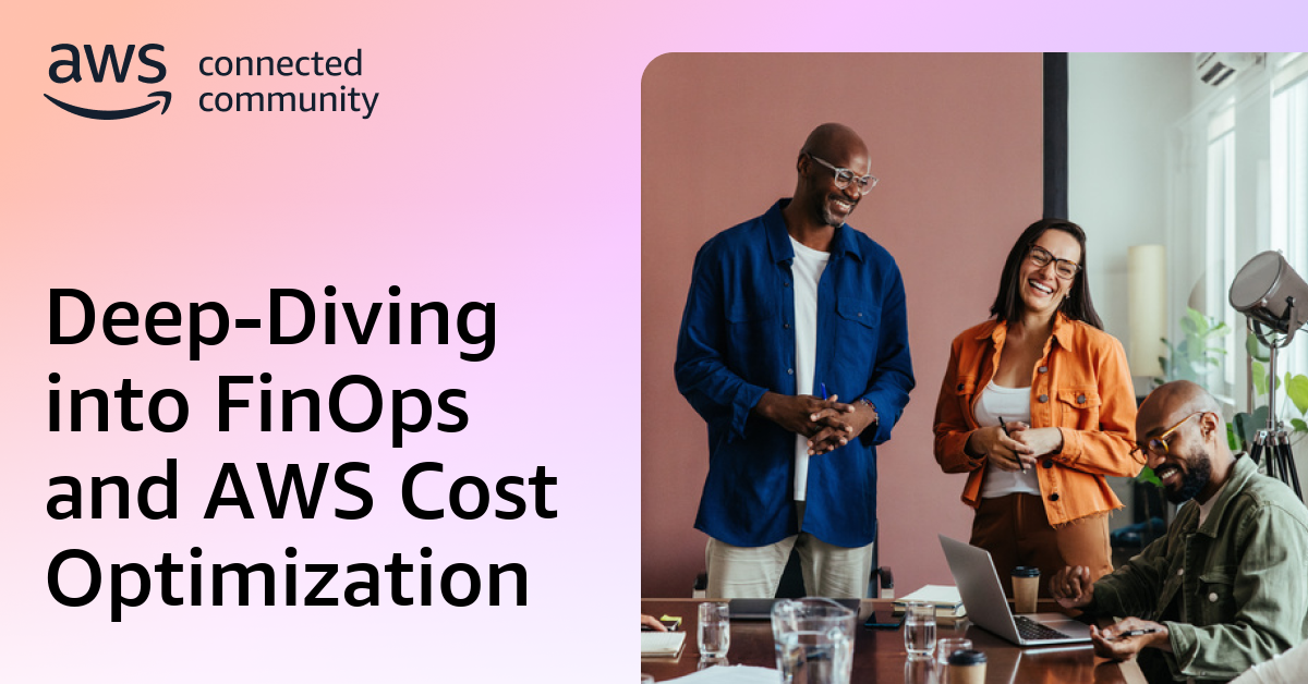 Deep-Diving into FinOps and AWS Cost Optimization