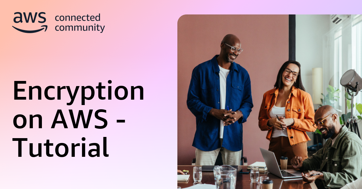 Encryption on AWS - Tutorial