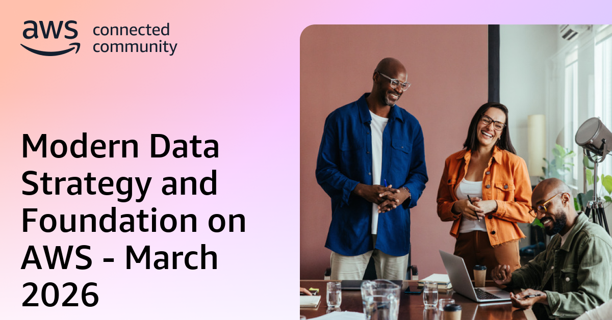 Modern Data Strategy and Foundation on AWS - March 2026