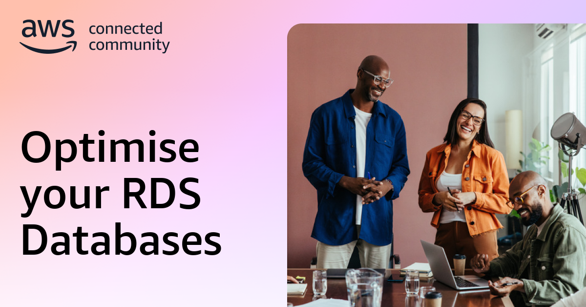 Optimise your RDS Databases