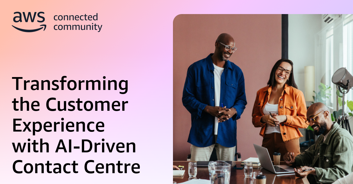 Transforming the Customer Experience with AI-Driven Contact Centre