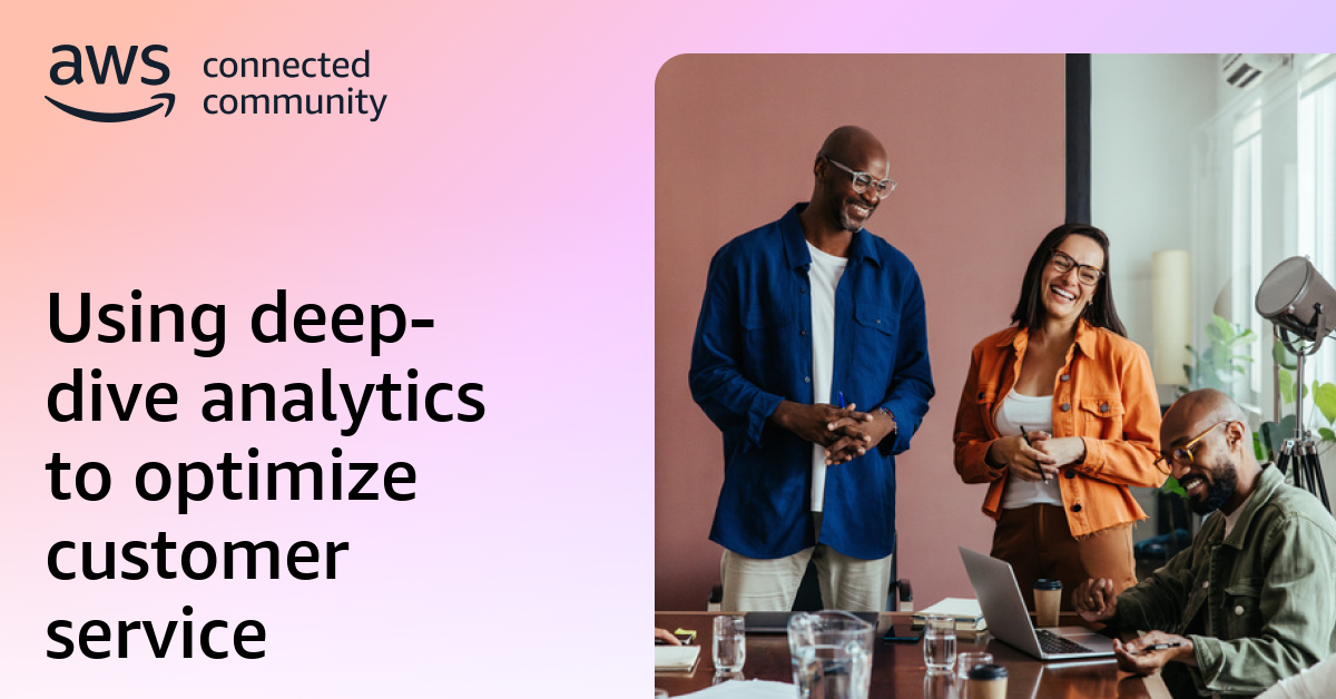 Using deep-dive analytics to optimize customer service