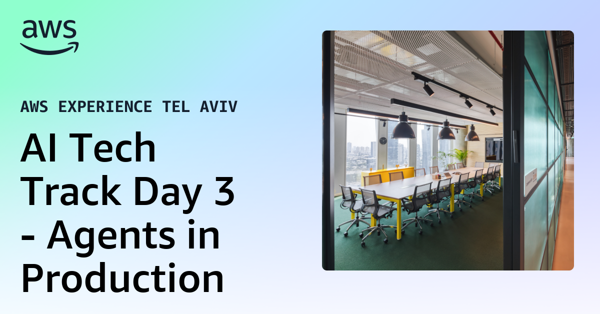 AI Tech Track Day 3 - Agents in Production
