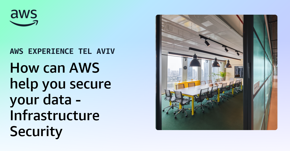 How can AWS help you secure your data - Infrastructure Security