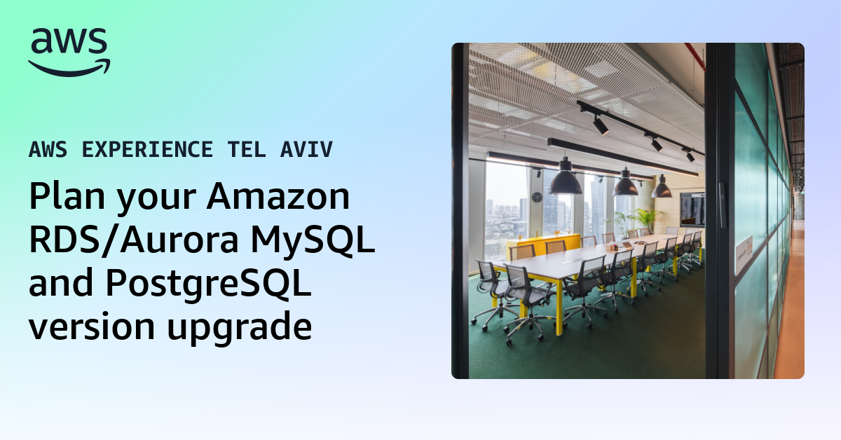 Plan your Amazon RDS/Aurora MySQL and PostgreSQL version upgrade