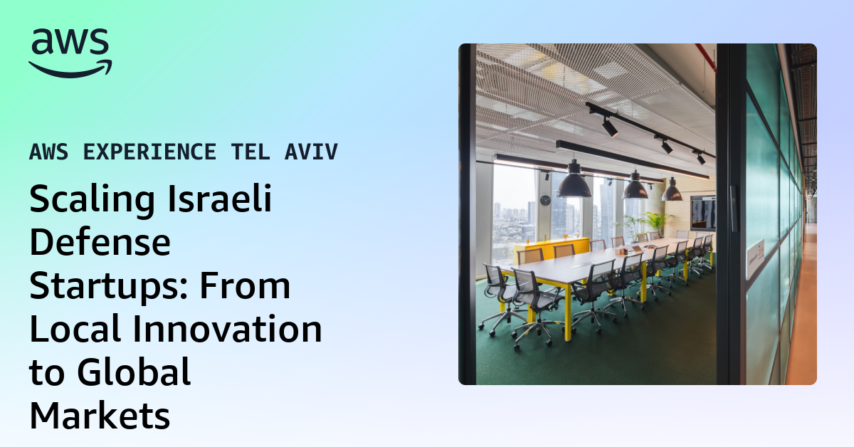 Scaling Israeli Defense Startups: From Local Innovation to Global Markets