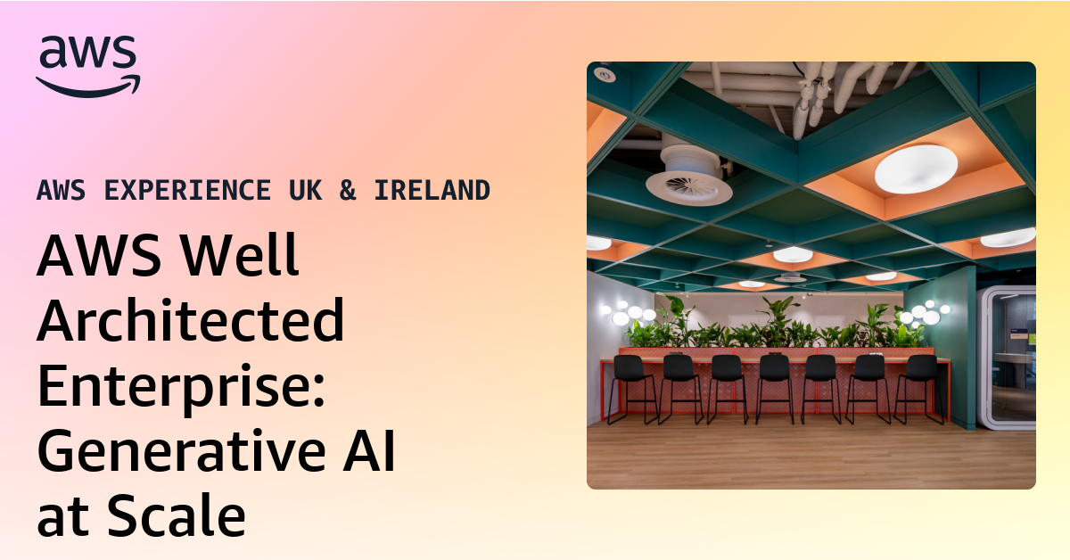 AWS Well Architected Enterprise: Generative AI at Scale