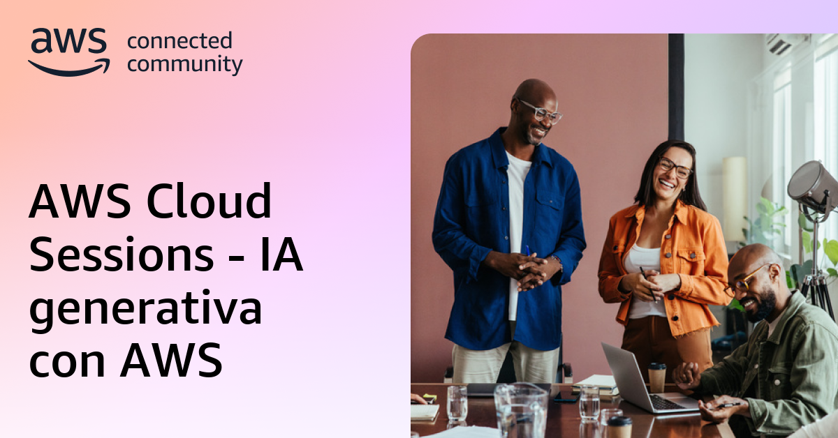 AWS Cloud Sessions - IA generativa con AWS